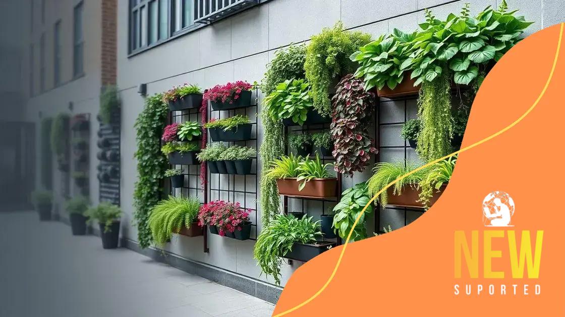 Vertical gardens: maximizing space creatively